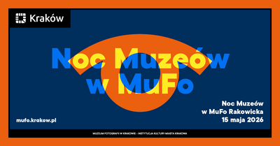 Zdjęcie - Noc Muzeów 2026  w MuFo Rakowicka